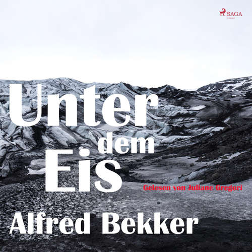 Hoerbuch Unter dem Eis (Ungekürzt) - Alfred Bekker - Juliane Gregori