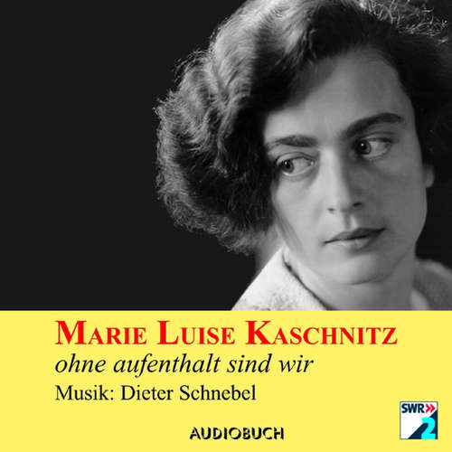 Hoerbuch ohne aufenthalt sind wir - Marie Luise Kaschnitz - Doris Wolters