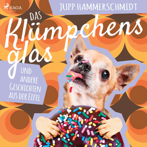 Hoerbuch Das Klümpchensglas und andere Geschichten aus der Eifel (Ungekürzt) - Jupp Hammerschmidt - Jupp Hammerschmidt