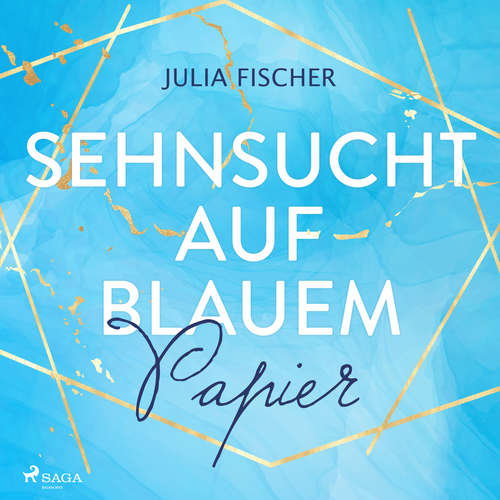 Hoerbuch Sehnsucht auf blauem Papier - Julia Fischer - Julia Fischer