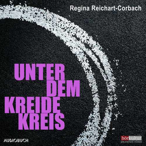 Hoerbuch Unter dem Kreidekreis - Regina Reichart-Corbach - Jennipher Antoni