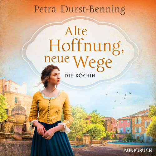 Hoerbuch Alte Hoffnung, neue Wege - Petra Durst-Benning - Svenja Pages