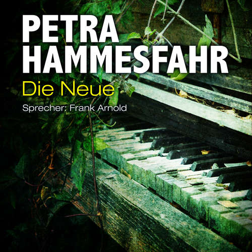 Hoerbuch Die Neue (sowie: Frostiger Boden und Für Elise) - Petra Hammesfahr - Frank Arnold