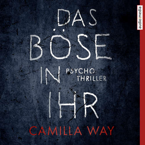 Hoerbuch Das Böse in ihr - Camilla Way - Brigitte Carlsen