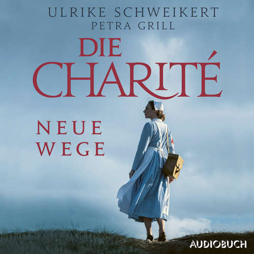 Hoerbuch Die Charité: Neue Wege - Ulrike Schweikert - Svenja Pages