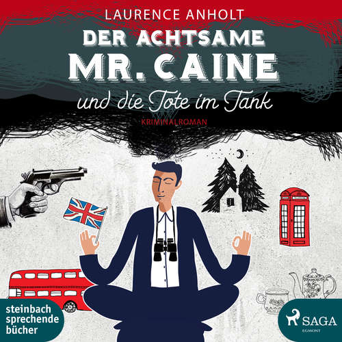 Hoerbuch Der achtsame Mr. Caine und die Tote im Tank - Laurence Anholt - Brigitte Carlsen