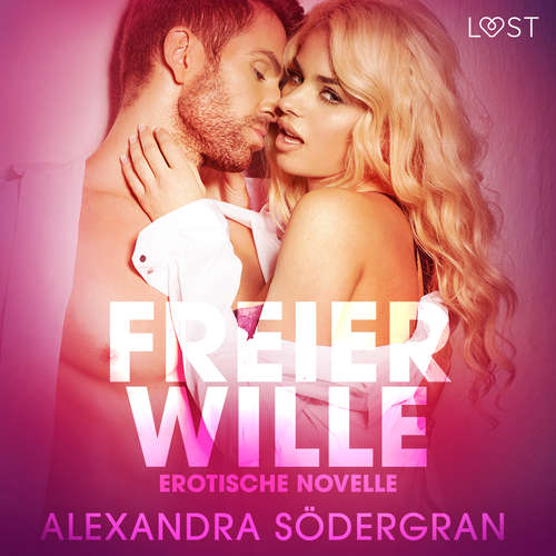 Hoerbuch Freier Wille: Erotische Novelle - Alexandra Södergran - Helene Hagen