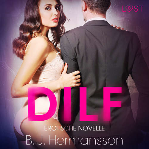 Hoerbuch DILF: Erotische Novelle - B. J. Hermansson - Helene Hagen