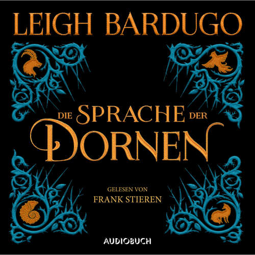 Hoerbuch Die Sprache der Dornen - Leigh Bardugo - Frank Stieren