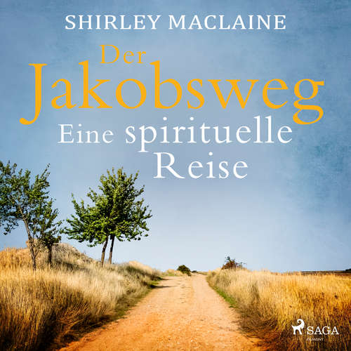 Hoerbuch Der Jakobsweg - Eine spirituelle Reise - Shirley MacLaine - Ulrike Hübschmann