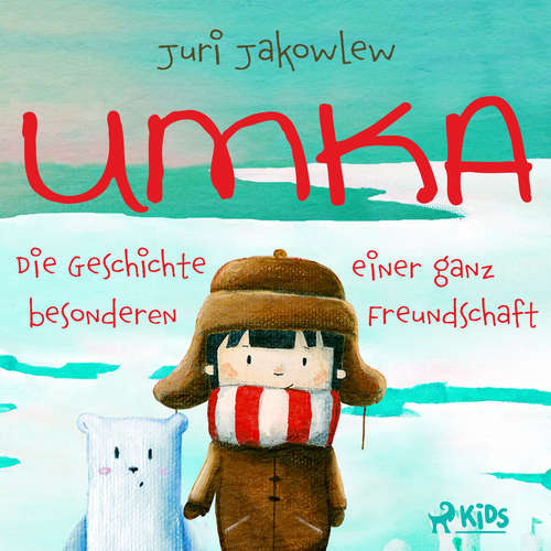Hoerbuch Umka - Die Geschichte einer ganz besonderen Freundschaft - Juri Jakowlew - Christoph Jablonka
