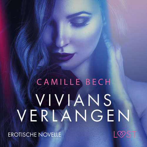 Hoerbuch Vivians Verlangen: Erotische Novelle - Camille Bech - Lara Sommerfeldt