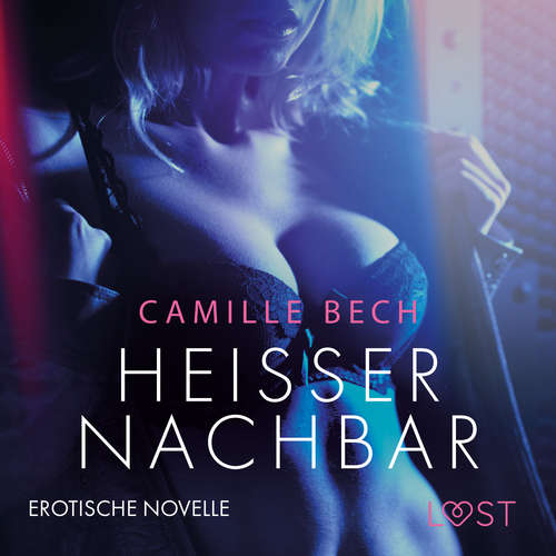 Hoerbuch Heißer Nachbar: Erotische Novelle - Camille Bech - Lara Sommerfeldt