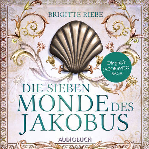 Hoerbuch Die sieben Monde des Jakobus (Die große Jakobsweg-Saga, Band 2) - Brigitte Riebe - Svenja Pages