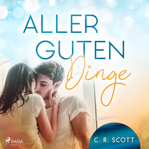 Hoerbuch Aller guten Dinge - C. R. Scott - Samy Andersen