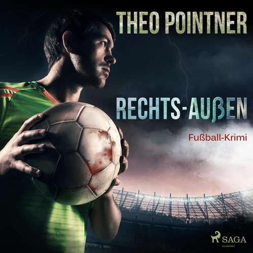 Hoerbuch Rechts-Außen - Fußball-Krimi (Ungekürzt) - Theo Pointner - Norbert Hülm