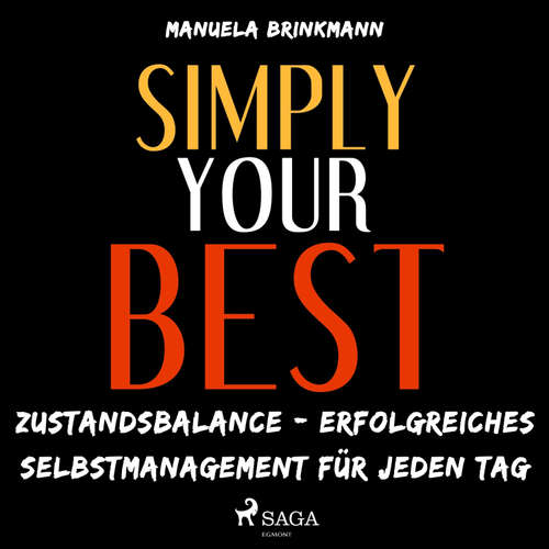 Hoerbuch Simply Your Best - Zustandsbalance - erfolgreiches Selbstmanagement für jeden Tag (Ungekürzt) - Manuela Brinkmann - Julia Littmann