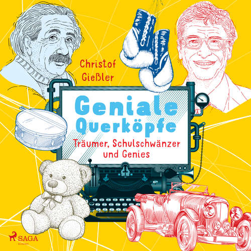 Hoerbuch Geniale Querköpfe - Träumer, Schulschwänzer und Genies - über Albert Einstein, Jules Verne und 15 weitere eigensinnige Persönlichkeiten - Christof Giessler - Julia Fischer