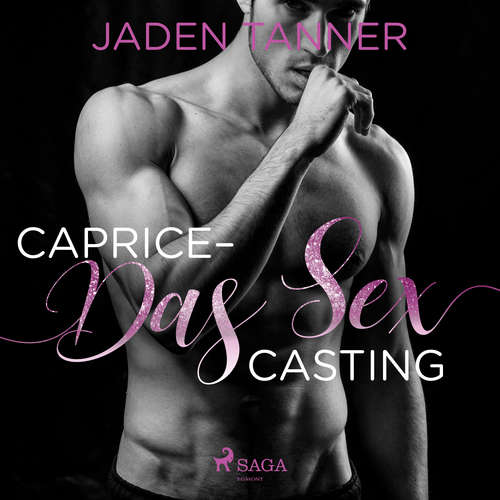 Hoerbuch Caprice - Das Sex Casting - Jaden Tanner - Marlene Winter