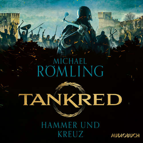 Hoerbuch Tankred - Hammer und Kreuz - Michael Römling - Oliver Rohrbeck