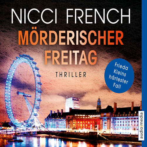 Hoerbuch Mörderischer Freitag - Nicci French - Nicole Engeln