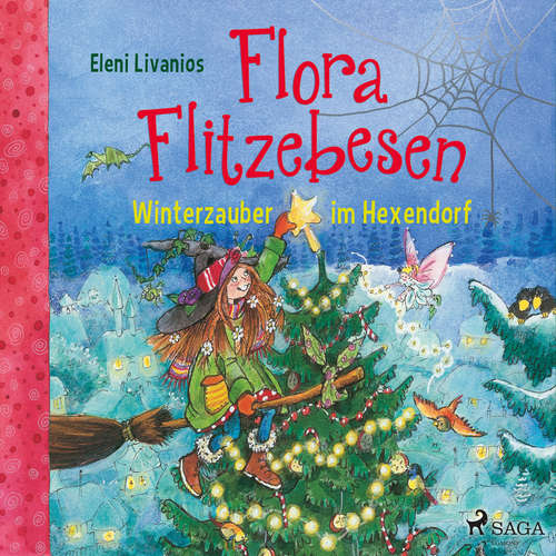 Hoerbuch Flora Flitzebesen – Winterzauber im Hexendorf - Eleni Livanios - Melanie Manstein