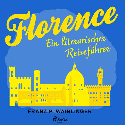 Hoerbuch Florenz - Franz P Waiblinger - Marcus Boshkow