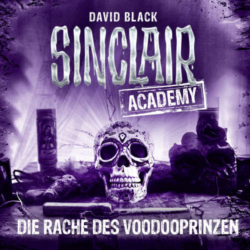 Hoerbuch John Sinclair, Sinclair Academy, Folge 11: Die Rache des Voodooprinzen - David Black - Thomas Balou Martin