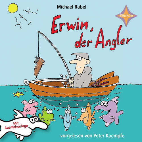 Hoerbuch Erwin, der Angler - Michael Rabel - Peter Kaempfe Hoerbuch Erwin, der Angler - Michael Rabel - Peter Kaempfe