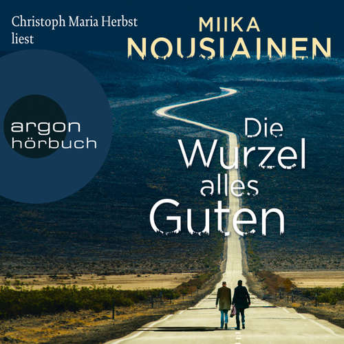Hoerbuch Die Wurzel alles Guten (Autorisierte Lesefassung) - Miika Nousiainen - Christoph Maria Herbst Hoerbuch Die Wurzel alles Guten (Autorisierte Lesefassung) - Miika Nousiainen - Christoph Maria Herbst
