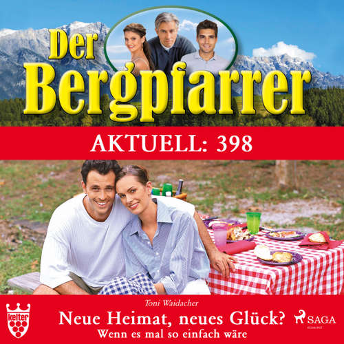 Hoerbuch Der Bergpfarrer, Aktuell 398: Neue Heimat, neues Glück? Wenn es mal so einfach wäre - Toni Waidacher - Judith Fraune Hoerbuch Der Bergpfarrer, Aktuell 398: Neue Heimat, neues Glück? Wenn es mal so einfach wäre - Toni Waidacher - Judith Fraune