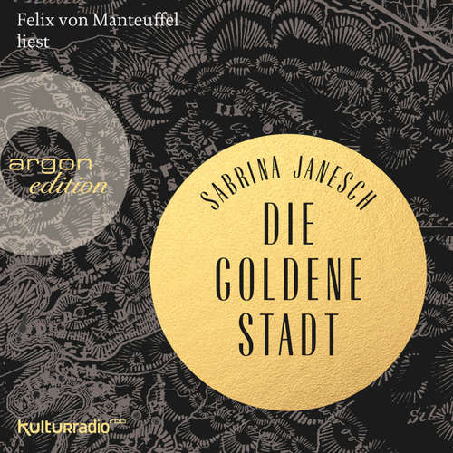 Hoerbuch Die goldene Stadt (Autorisierte Lesefassung) - Sabrina Janesch - Felix von Manteuffel Hoerbuch Die goldene Stadt (Autorisierte Lesefassung) - Sabrina Janesch - Felix von Manteuffel