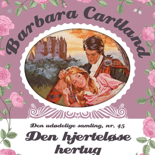 Audiokniha Barbara Cartland - Den udødelige samling, 45: Den hjerteløse hertug - Barbara Cartland - Marian Friborg Audiokniha Barbara Cartland - Den udødelige samling, 45: Den hjerteløse hertug - Barbara Cartland - Marian Friborg