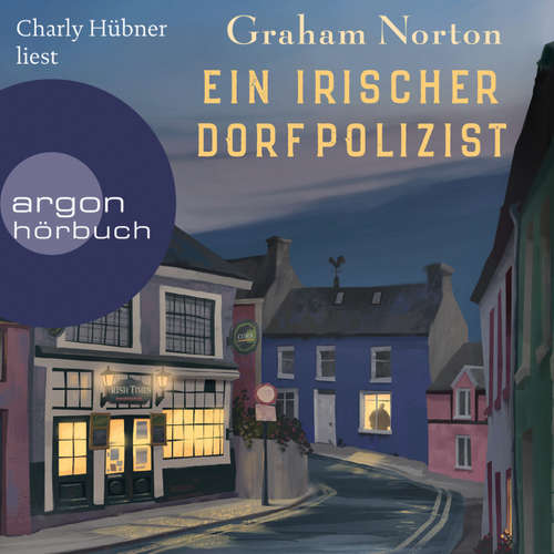 Hoerbuch Ein irischer Dorfpolizist - Graham Norton - Charly Hübner
