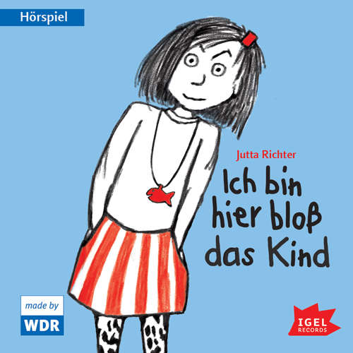 Hoerbuch Ich bin hier bloß das Kind - Jutta Richter - Julia Fritz Hoerbuch Ich bin hier bloß das Kind - Jutta Richter - Julia Fritz