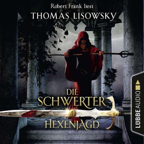 Hoerbuch Hexenjagd - Die Schwerter - Die High-Fantasy-Reihe 4 - Thomas Lisowsky - Robert Frank Hoerbuch Hexenjagd - Die Schwerter - Die High-Fantasy-Reihe 4 - Thomas Lisowsky - Robert Frank