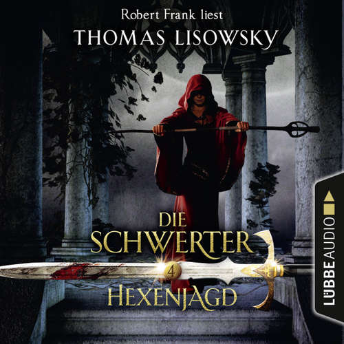 Hoerbuch Hexenjagd - Die Schwerter - Die High-Fantasy-Reihe 4 - Thomas Lisowsky - Robert Frank