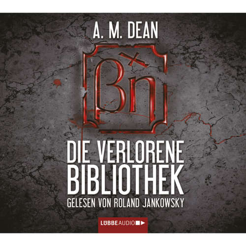 Hoerbuch Die verlorene Bibliothek - A. M. Dean - Roland Jankowsky