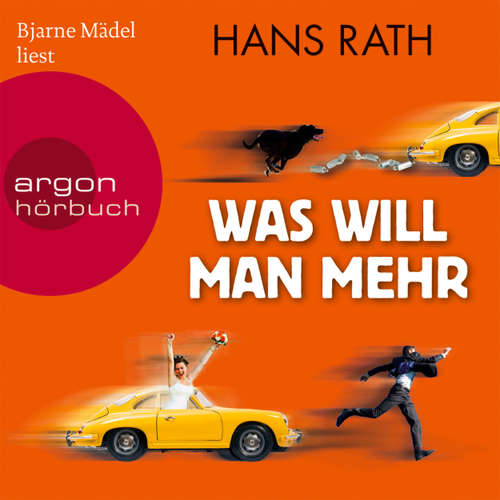 Hoerbuch Was will man mehr - Hans Rath - Bjarne Mädel