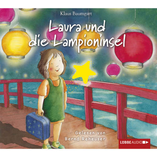 Hoerbuch Laura, Folge 7: Laura und die Lampioninsel - Klaus Baumgart - Bernd Reheuser Hoerbuch Laura, Folge 7: Laura und die Lampioninsel - Klaus Baumgart - Bernd Reheuser