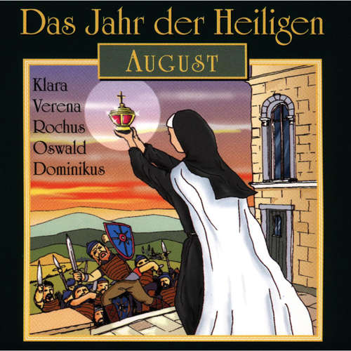 Hoerbuch Das Jahr der Heiligen, August - - Günter Schmitz Hoerbuch Das Jahr der Heiligen, August - - Günter Schmitz