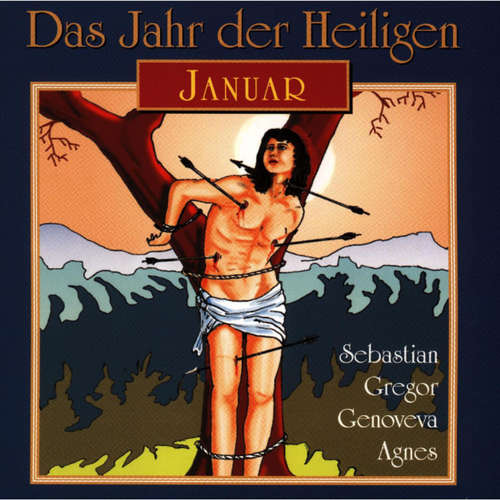 Hoerbuch Das Jahr der Heiligen, Januar - - Günter Schmitz Hoerbuch Das Jahr der Heiligen, Januar - - Günter Schmitz