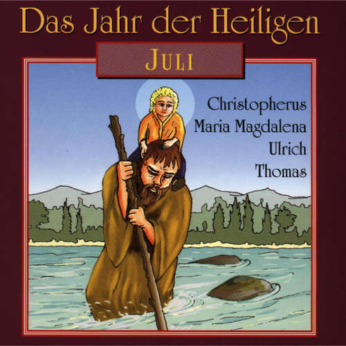 Hoerbuch Das Jahr der Heiligen, Juli - - Günter Schmitz Hoerbuch Das Jahr der Heiligen, Juli - - Günter Schmitz