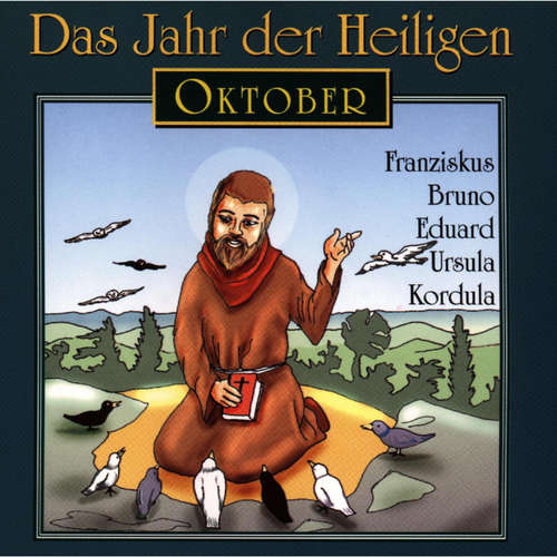 Hoerbuch Das Jahr der Heiligen, Oktober - - Günter Schmitz Hoerbuch Das Jahr der Heiligen, Oktober - - Günter Schmitz