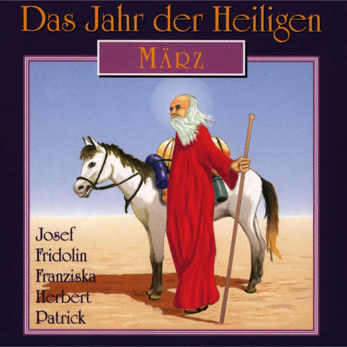 Hoerbuch Das Jahr der Heiligen, März - - Günter Schmitz Hoerbuch Das Jahr der Heiligen, März - - Günter Schmitz