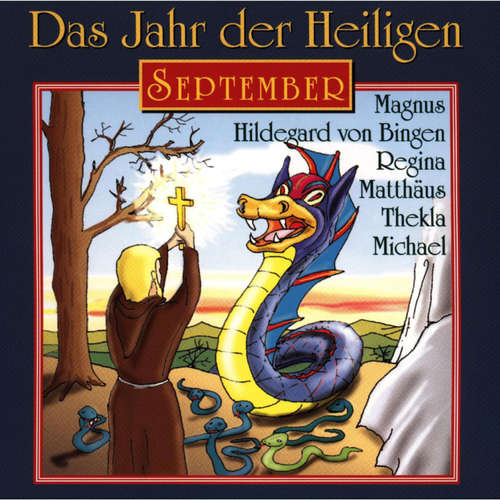 Hoerbuch Das Jahr der Heiligen, September - - Günter Schmitz Hoerbuch Das Jahr der Heiligen, September - - Günter Schmitz