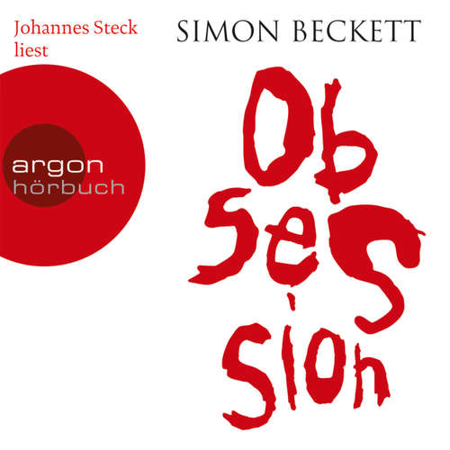 Hoerbuch Obsession - Simon Beckett - Johannes Steck Hoerbuch Obsession - Simon Beckett - Johannes Steck