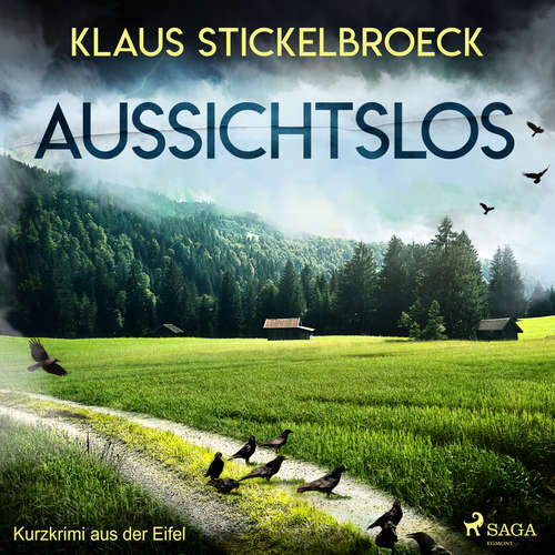 Hoerbuch Aussichtslos - Kurzkrimi aus der Eifel - Klaus Stickelbroeck - Schafmeister