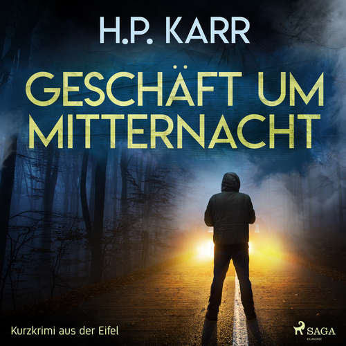 Hoerbuch Geschäft um Mitternacht - Kurzkrimi aus der Eifel - H. P. Karr - Schafmeister