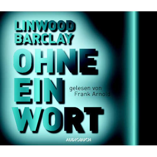 Hoerbuch Ohne ein Wort - Linwood Barclay - Frank Arnold